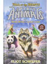Immortal Guardians (Spirit Animals: Fall of the Beasts, Book 1): Volume 1