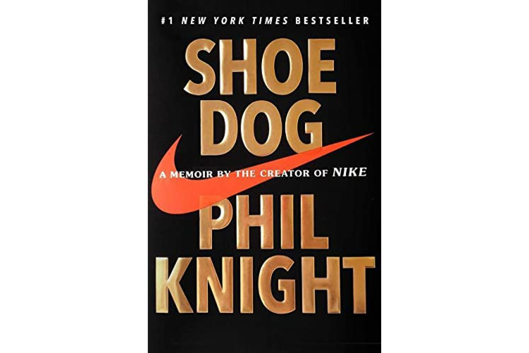Shoe Dog: A Memoir by the Creator of NIKE