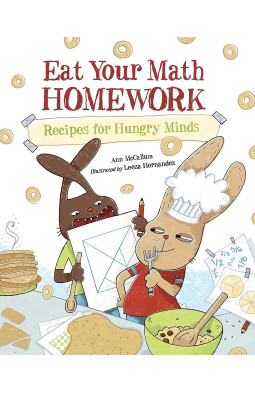 Eat Your Math Homework: Recipes for Hungry Minds