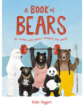 A Book of Bears: At Home with Bears Around the World