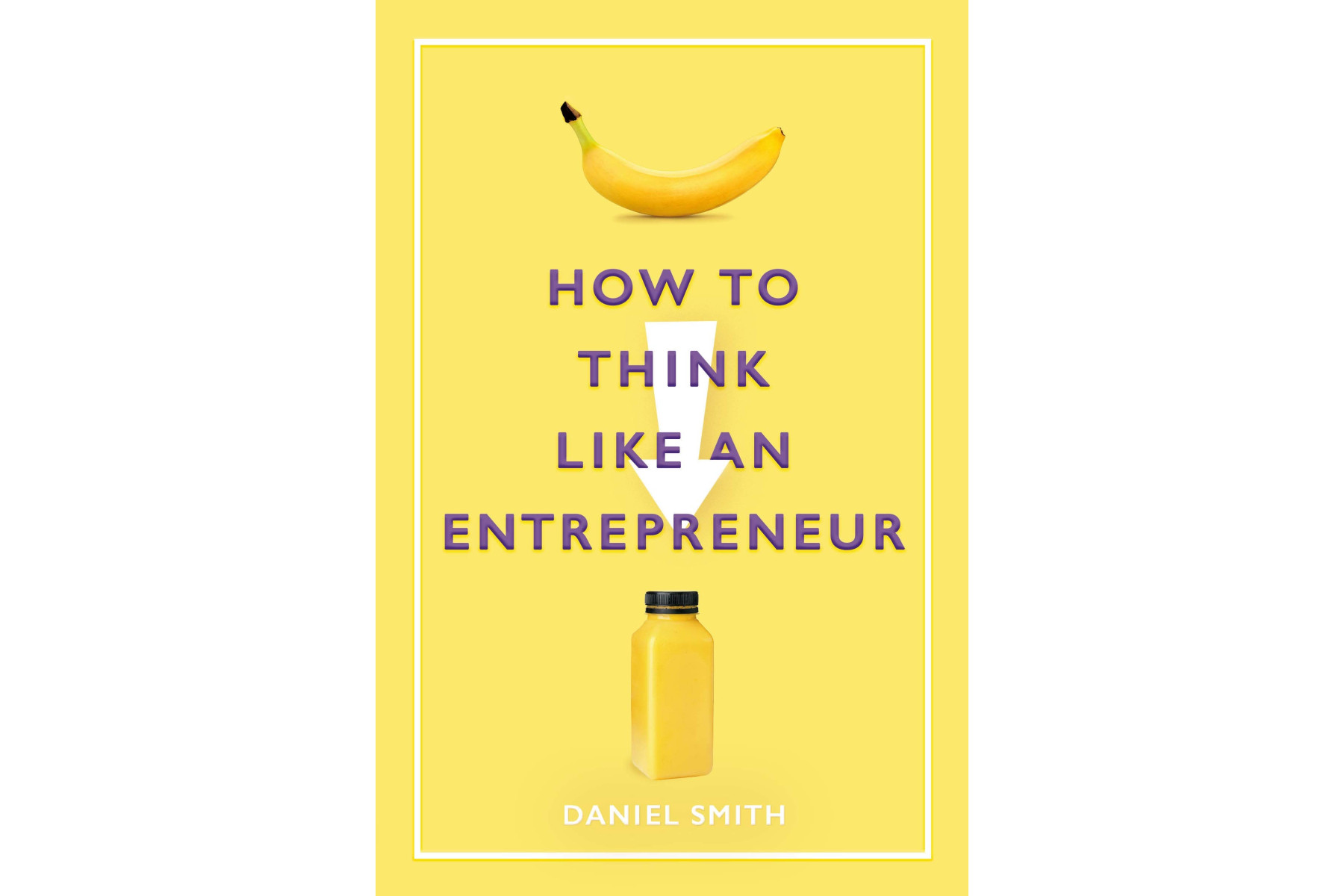 How to Think Like an Entrepreneur