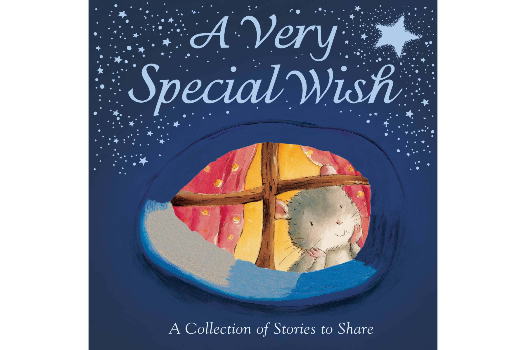 A Very Special Wish: A Collection of Stories to Share