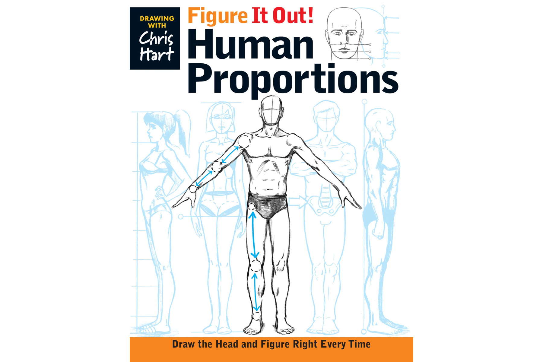 Figure It Out! Human Proportions: Draw the Head and Figure Right Every Time