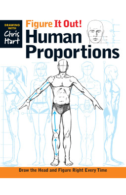 Figure It Out! Human Proportions: Draw the Head and Figure Right Every Time