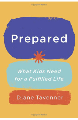 Prepared: What Our Kids Need to Be Ready for Life