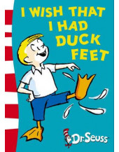 I Wish That I Had Duck Feet (Dr Seuss - Green Back Book)