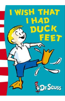 I Wish That I Had Duck Feet (Dr Seuss - Green Back Book)
