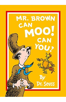 Mr Brown Can Moo! Can You? (Dr Seuss)