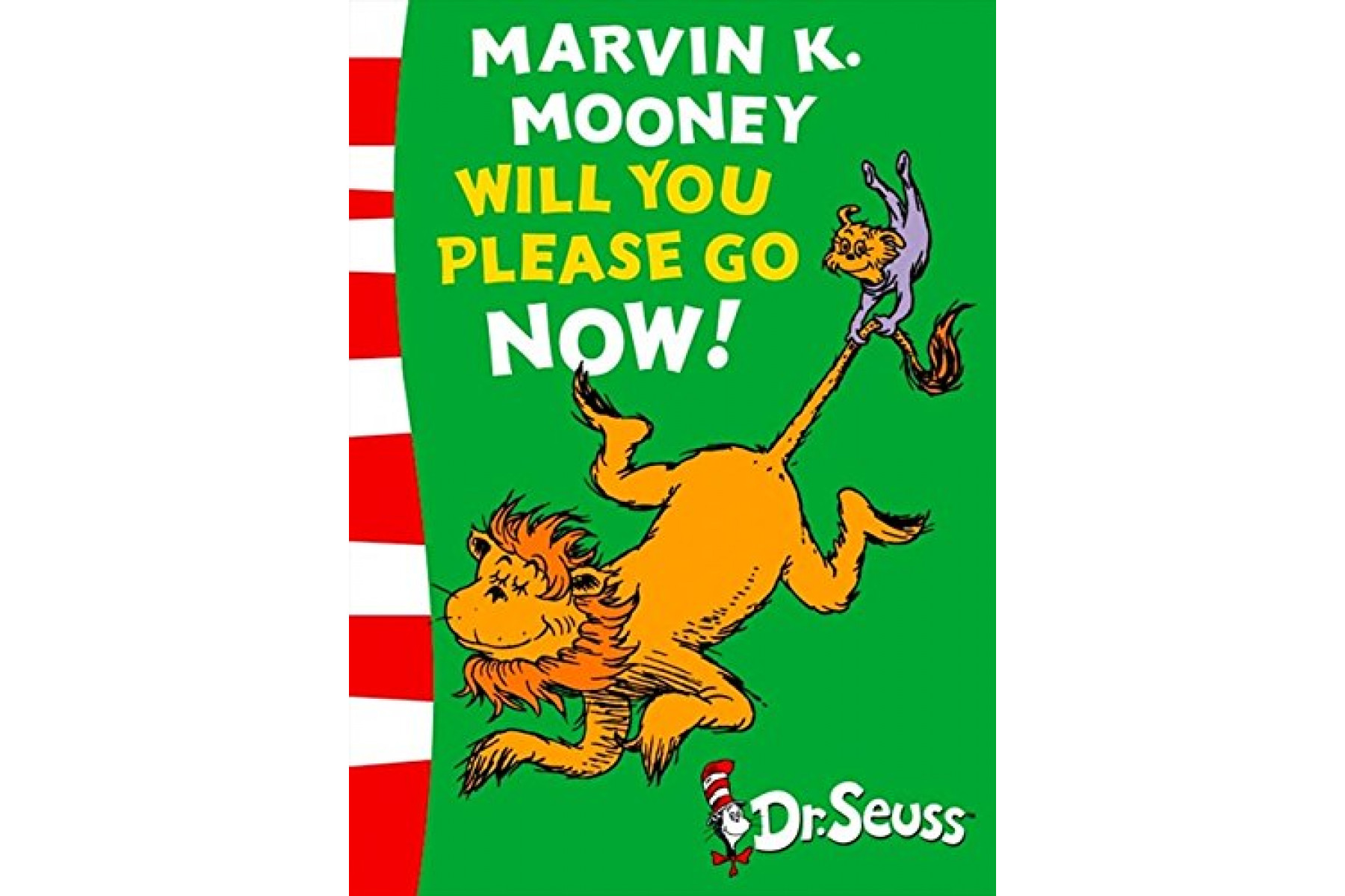Marvin K. Mooney Will You Please Go Now!: Green Back Book