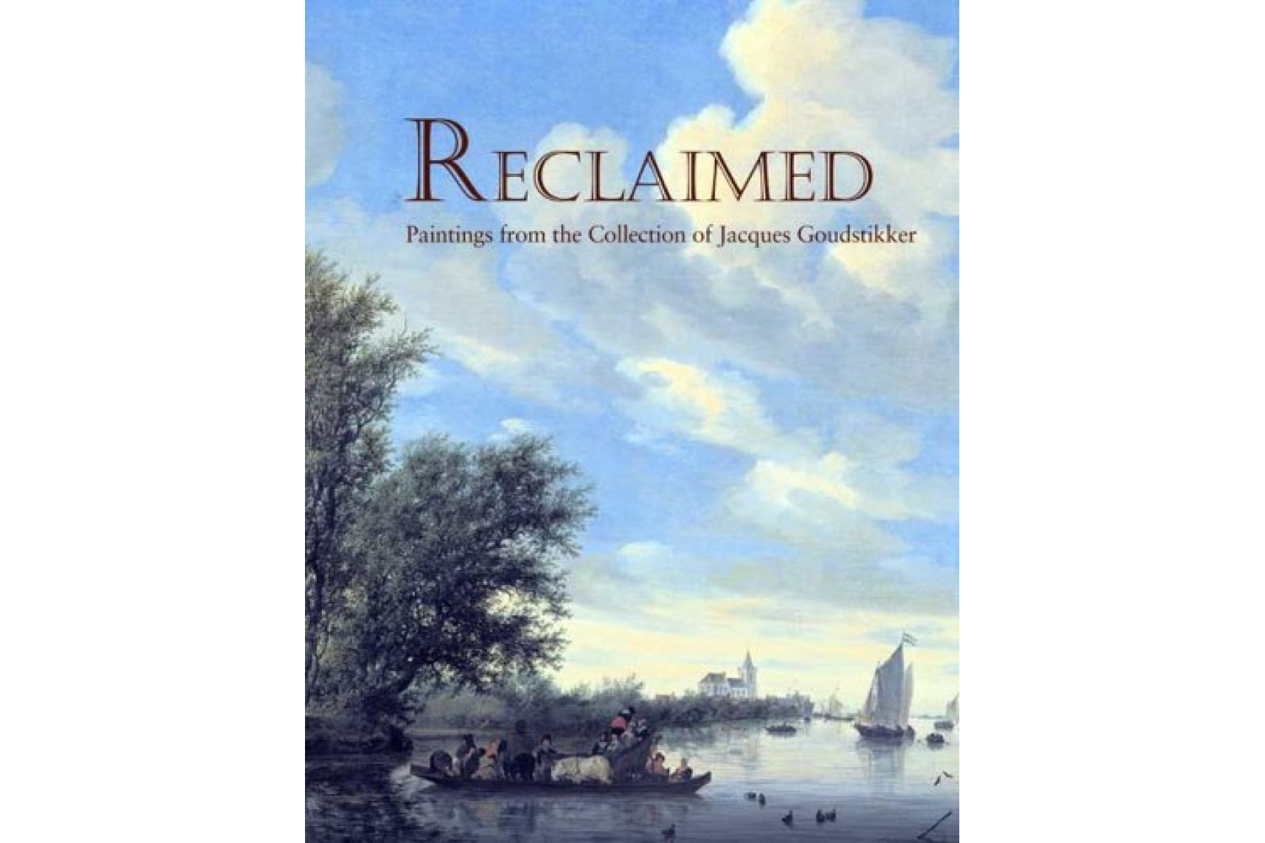 Reclaimed: Paintings from the Collection of Jacques Goudstikker  (price reduction)