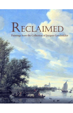 Reclaimed: Paintings from the Collection of Jacques Goudstikker  (price reduction)