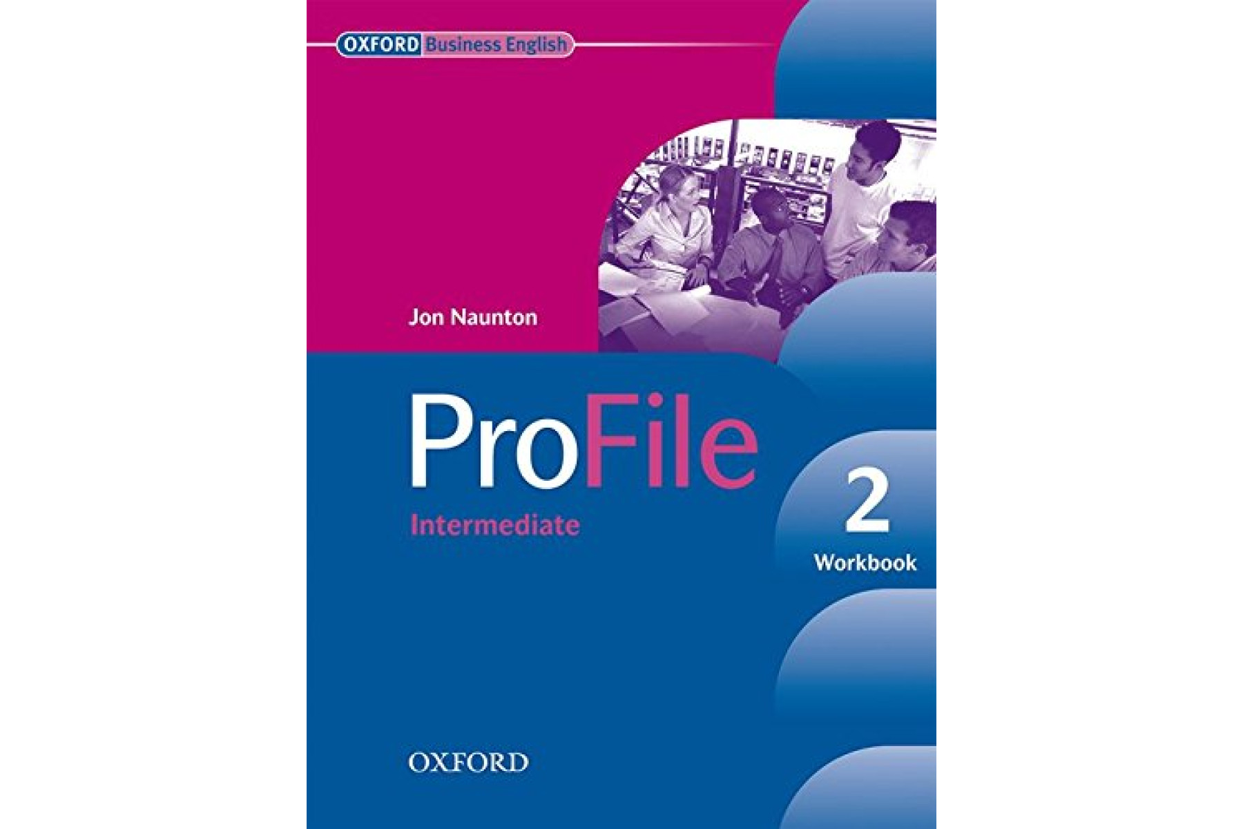 ProFile 2: Intermediate: Workbook