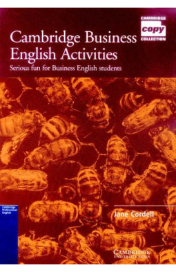 Cambridge Business English Activities: Serious Fun for Business English Students