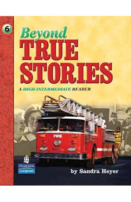 Beyond True Stories: A High-Intermediate Reader