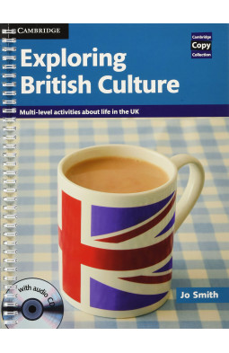 Exploring British Culture with Audio CD: Multi-level Activities About Life in the UK