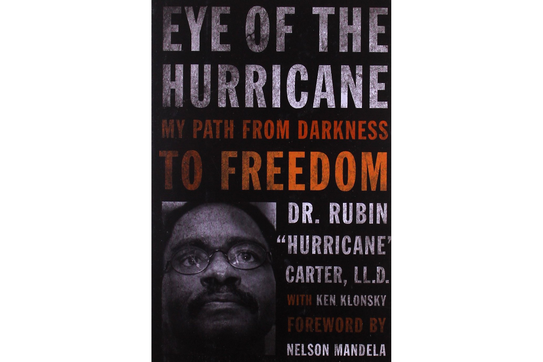 Eye of the Hurricane: My Path from Darkness to Freedom