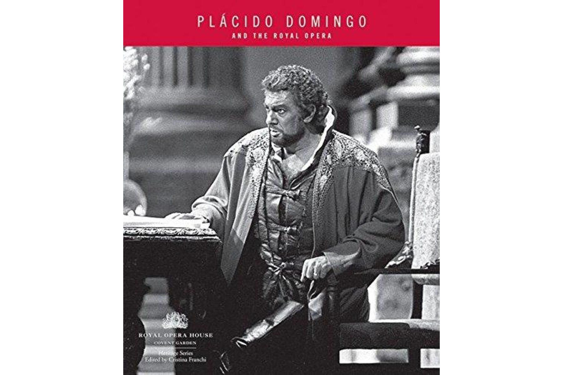 Placido Domingo and The Royal Opera