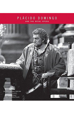Placido Domingo and The Royal Opera
