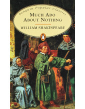 Much Ado About Nothing (Penguin Popular Classics)