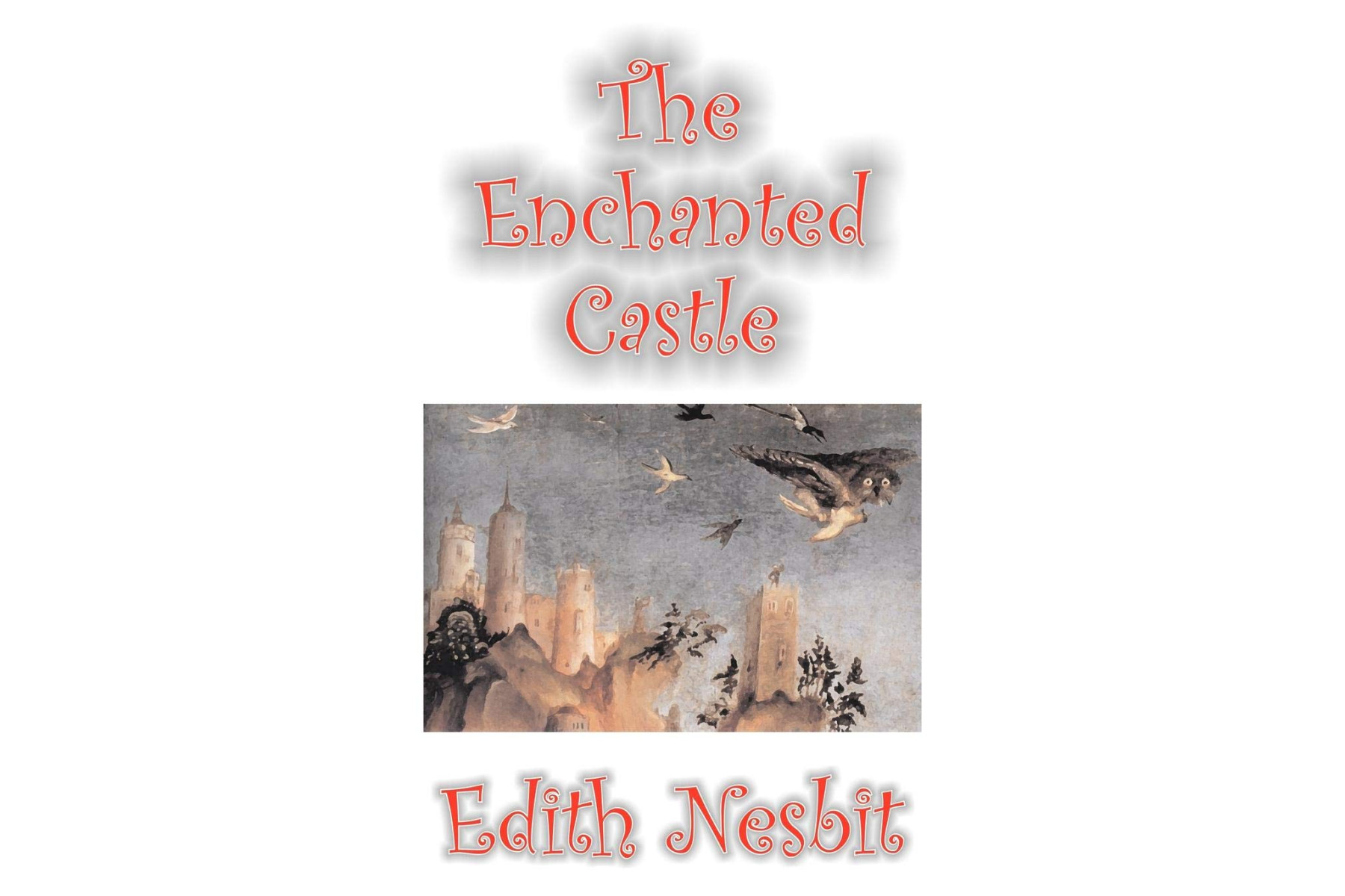 The Enchanted Castle (Puffin Classics)