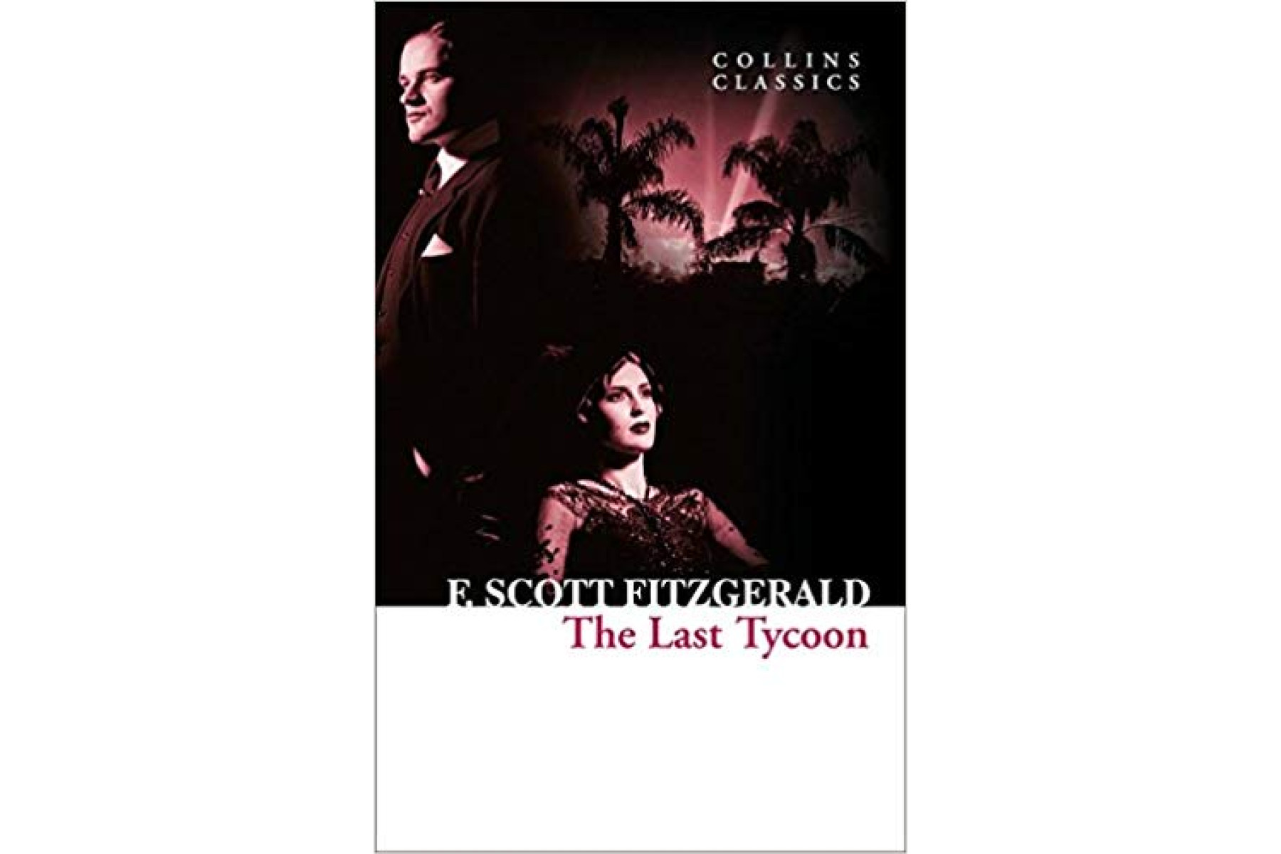 The Last Tycoon (Collins Classics)