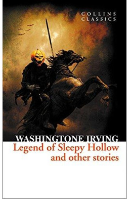 The Legend of Sleepy Hollow and Other Stories (Collins Classics)