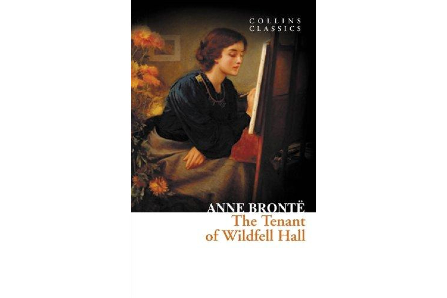 The Tenant of Wildfell Hall (Collins Classics)