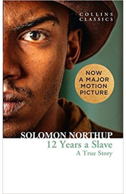 Twelve Years a Slave: A True Story (Collins Classics)