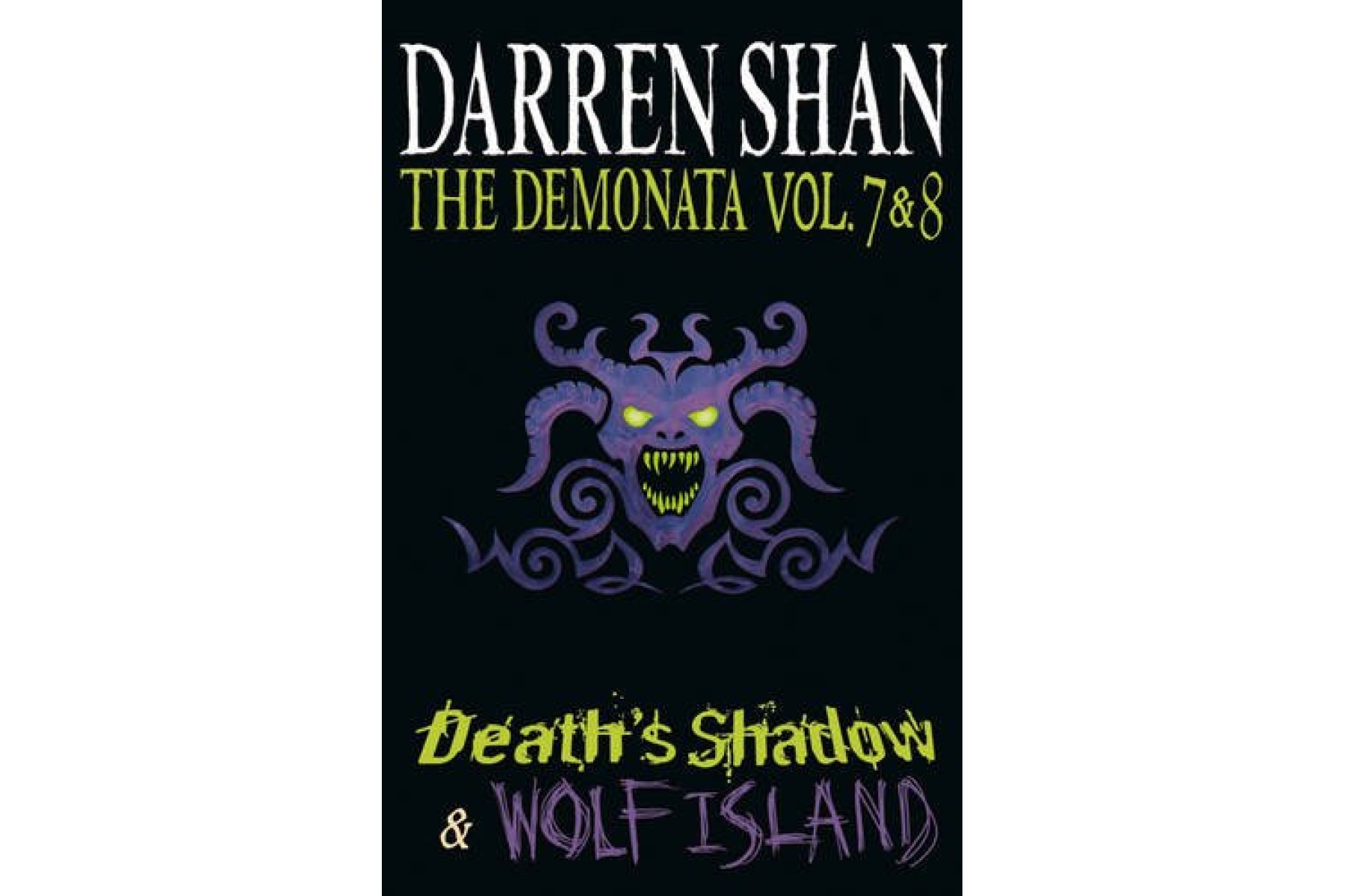 The Demonata - Volumes 7 and 8 - Death's Shadow/Wolf Island