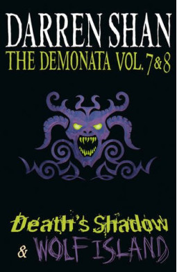 The Demonata - Volumes 7 and 8 - Death's Shadow/Wolf Island