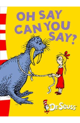 Oh Say Can You Say? (Dr Seuss - Green Back Book)