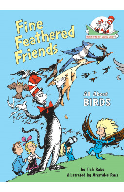 The Fine Feathered Friends (The Cat in the Hat's Learning Library)