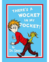 There's a Wocket in My Pocket (Dr Seuss)