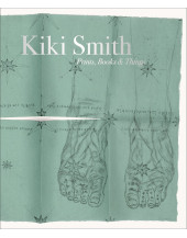 Kiki Smith: Prints, Books and Things