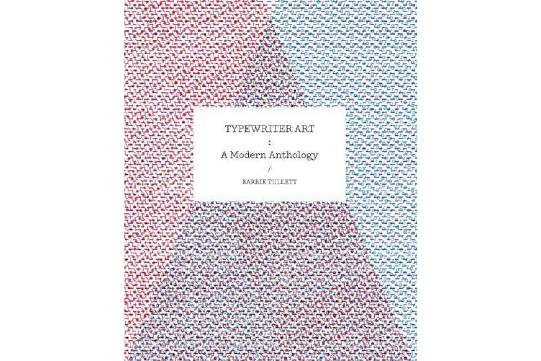 Typewriter Art: A Modern Anthology