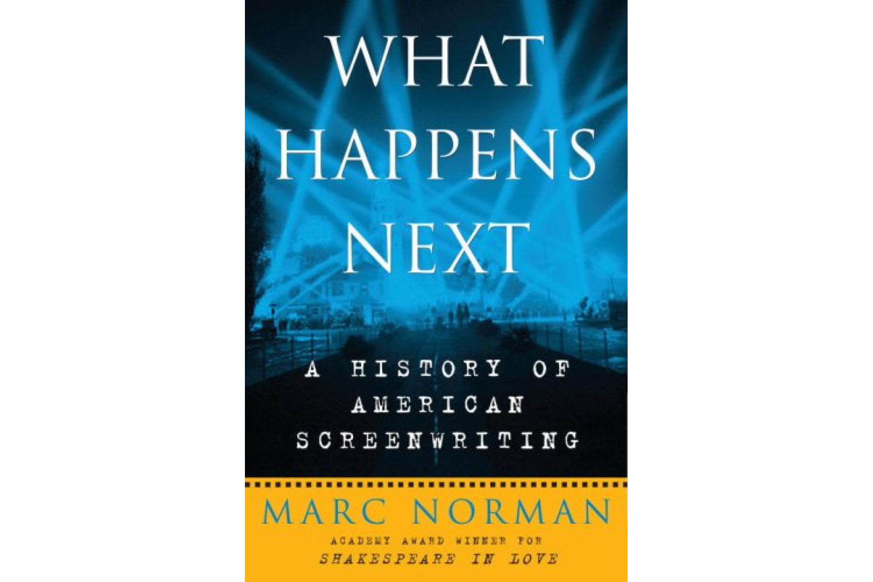 What Happens Next: A History of American Screenwriting