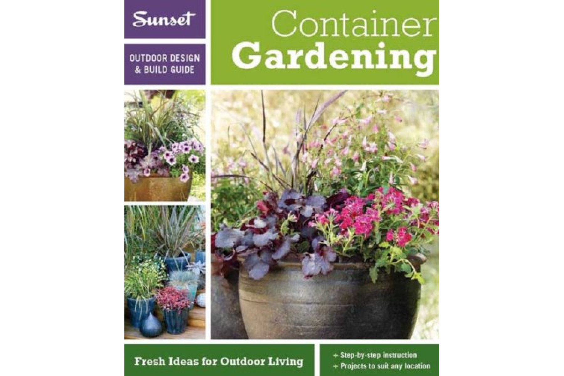 Sunset Outdoor Design & Build: Container Gardening: Fresh Ideas for Outdoor Living