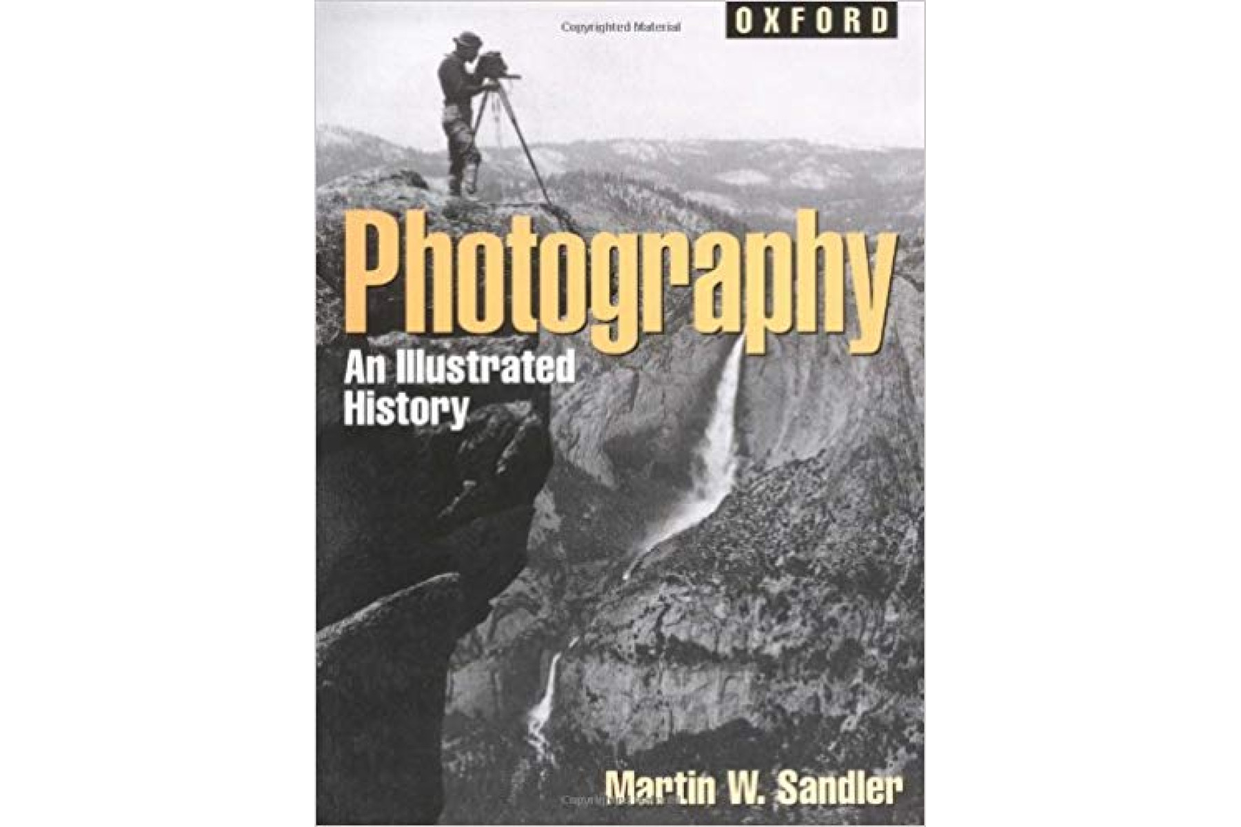 Photography: An Illustrated History (Oxford Illustrated Histories Y/A)