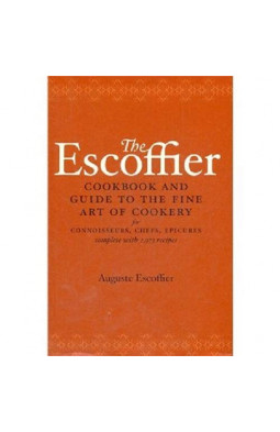 The Escoffier Cookbook: Guide to the Fine Art of French Cuisine