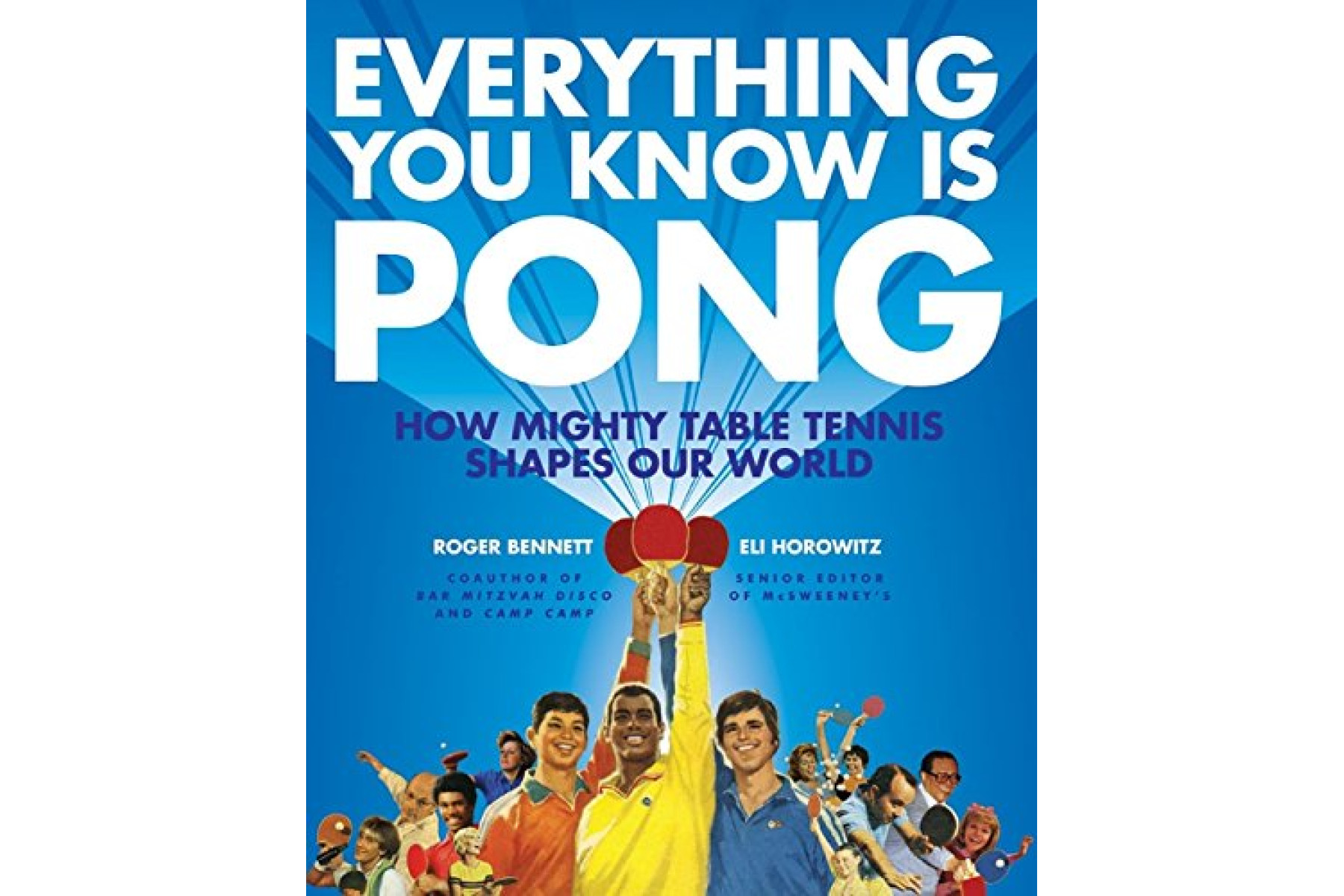 Everything You Know Is Pong: How Mighty Table Tennis Shapes Our World