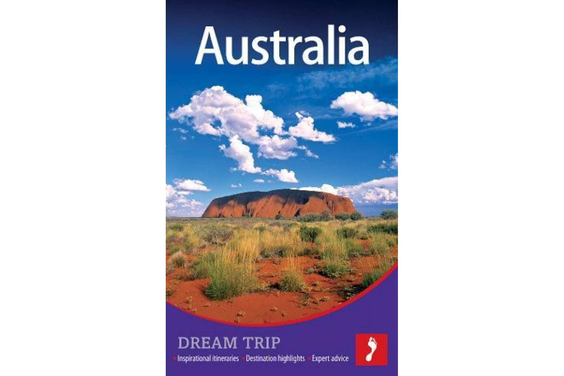 Australia Dream Trip (Footprint Travel Guides)