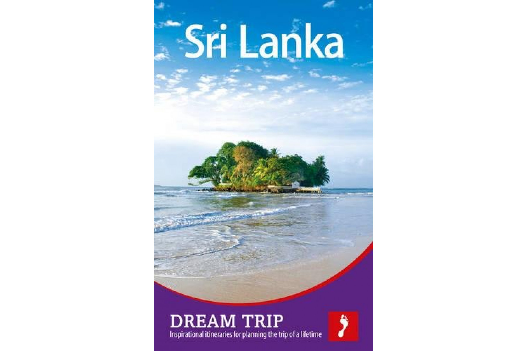 Sri Lanka Dream Trip (Footprint Dream Trip)