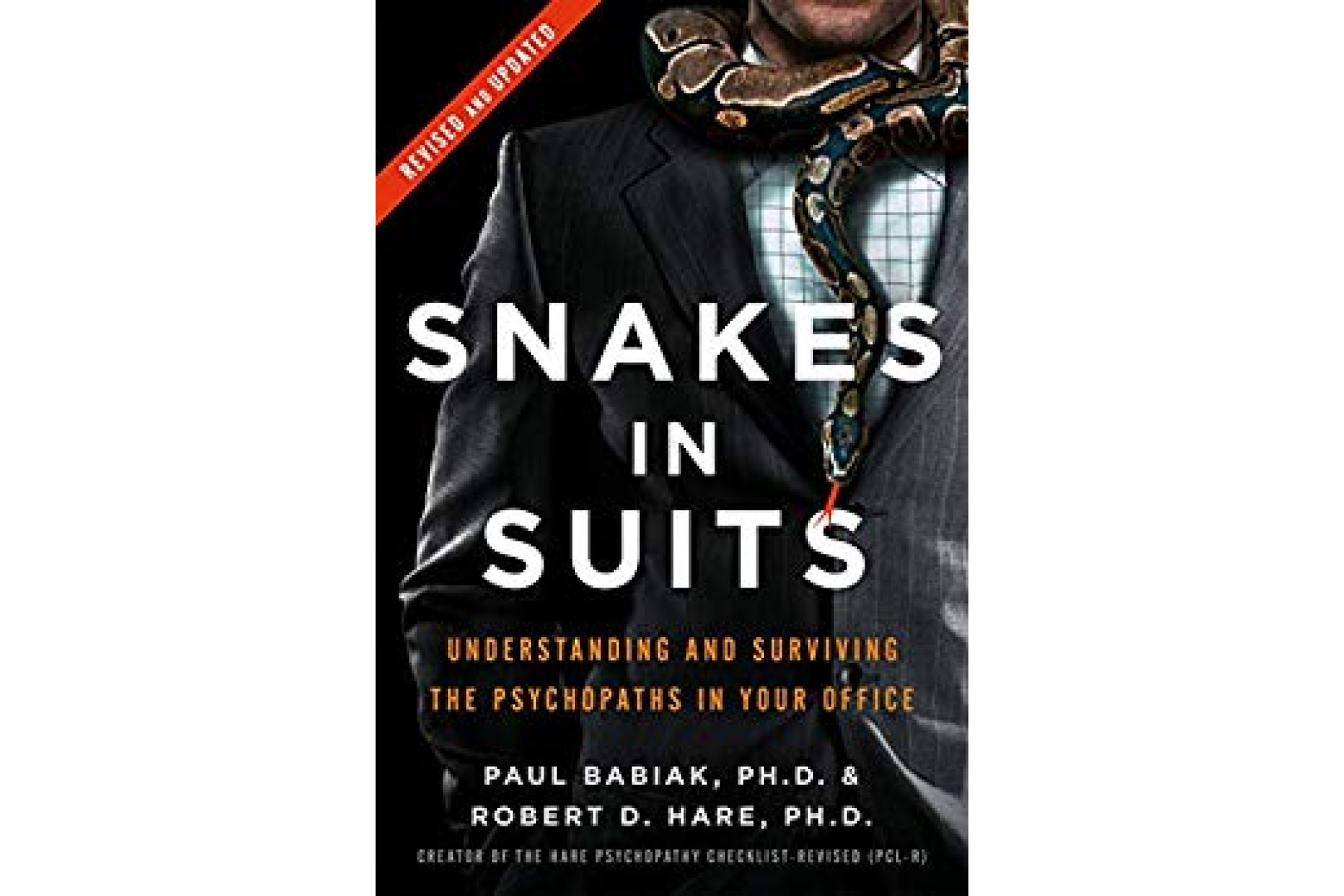 Snakes in Suits: When Psychopaths Go to Work