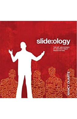 slide:ology: The Art and Science of Creating Great Presentations