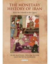 The Monetary History of Iran: From the Safavids to the Qajars