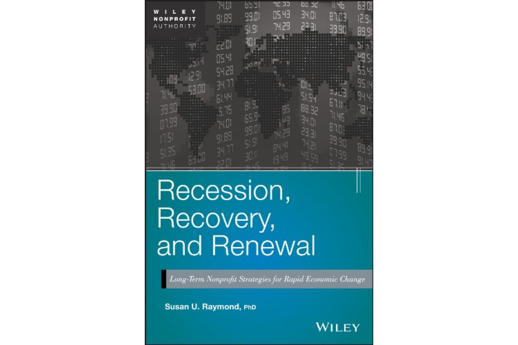 Recession, Recovery, and Renewal: Long-Term Nonprofit Strategies for Rapid Economic Change