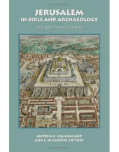 Jerusalem in Bible and Archaeology: The First Temple Period
