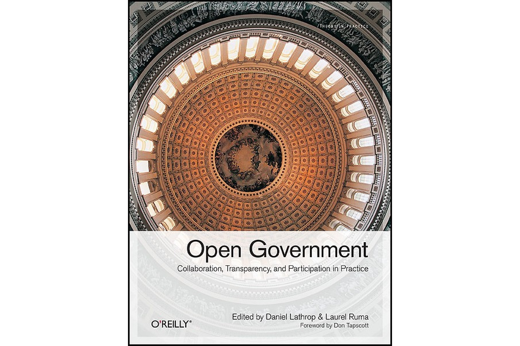 Open Government: Collaboration, Transparency, and Participation in Practice