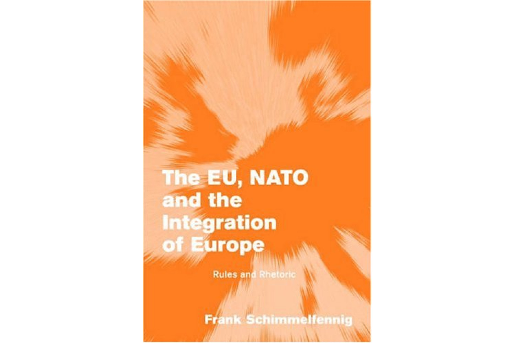 The EU, NATO and the Integration of Europe