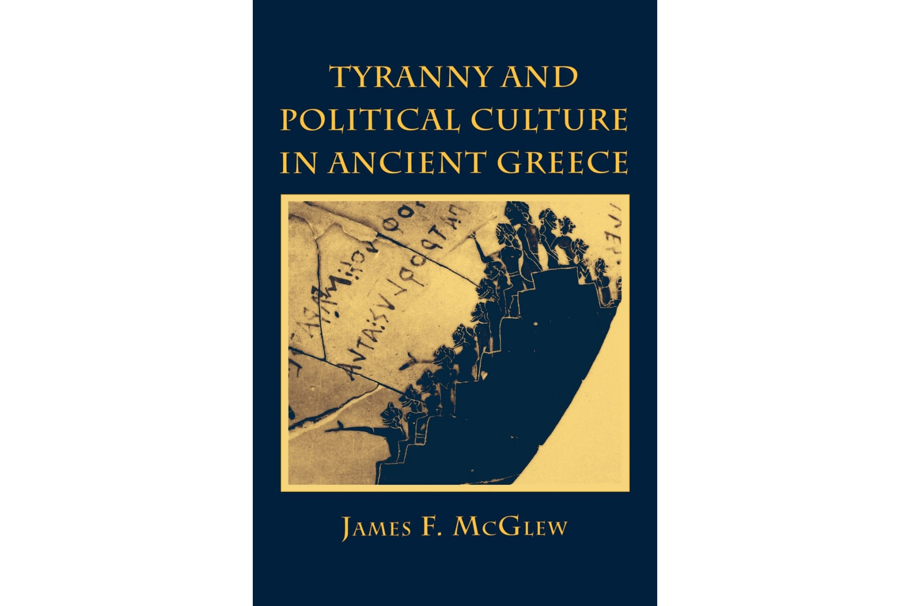 Tyranny and Political Culture in Ancient Greece: A Regional Perspective (1812-1846)